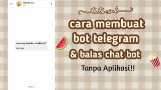 CARA MEMBUAT BOT TELEGRAM DAN CARA BALASNYA Terbaru 2021