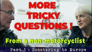 More Tricky Questions from a Non-Motorcyclist : Part 1 2024 Scooter Tour