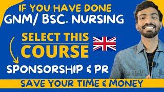 Best course to do in the UK after GNM or BSc Nursing | Easiest way to work as a Nurse in the UK