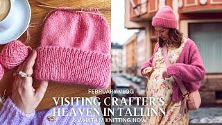 Visiting CRAFTER'S HEAVEN IN TALLINN & What I'm Knitting Now / February Vlog