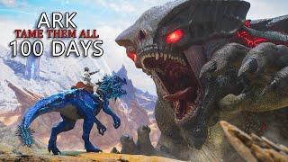 I Spent 100 Days Taming Them ALL In Ark Extinction [Ark Survival Ascended]