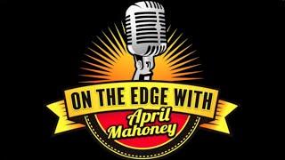 On the Edge with April Mahoney