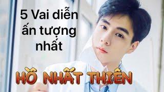 5 Bộ Phim Hay Nhất của  Hồ Nhất Thiên (胡一天) - Giang Thần (Review)