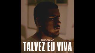 THISCO MC | TALVEZ EU VIVA (CLIPE OFICIAL)