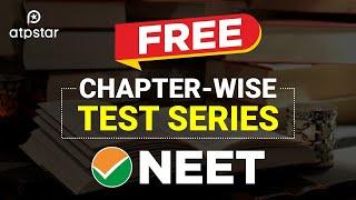 Special Giveaways : Chapter-wise Test Series for FREE | NEET 2022 & 23 | ATP STAR Kota