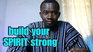 Build Your Spirit Strong by Apostle Gideon C Boateng