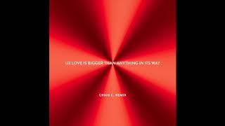 U2- Love Is Bigger Than Anything In Its Way [Craig C's Vocal Blaster]