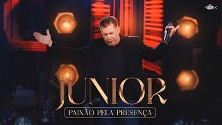 Junior - Paixão Pela Presença | Clipe Oficial