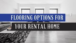 Flooring Options for Your Rental Home | Fort Worth Property Management Education