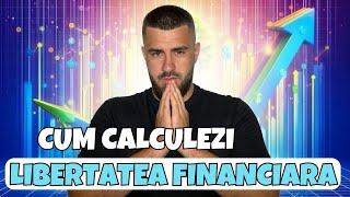 Cum Calculezi Libertatea Financiara ?