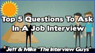 Top 5 Interview Questions To Ask In A Job Interview