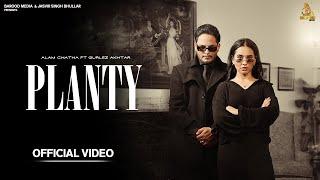 Planty ( Full Song ) Alam Chatha & Gurlez Akhtar | Beat Cop |  Latest Punjabi Song 2024 | New Song