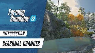 Introduction: Seasonal Changes in Farming Simulator 22