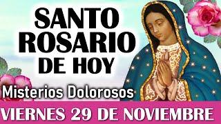 Santo Rosario VIERNES 29 de NOVIEMBRE, Rosario a Virgen de Guadalupe  El Santo Rosario de hoy