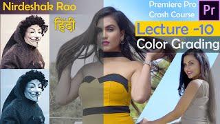 Premiere Pro CC 2020 Tutorial | Class - 10 | Color Grading | Hindi | Nirdeshak Rao