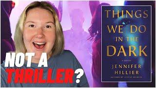 Things We Do in the Dark by Jennifer Hillier - Book Review AND Read With Me