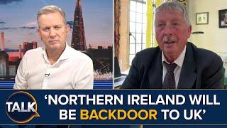 "Northern Ireland Will Be Seen As Backdoor Into UK" | DUP's Sammy Wilson