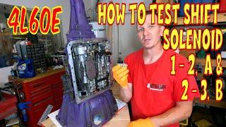  GM 4L60e | How To Test Shift Solenoid A and B. 