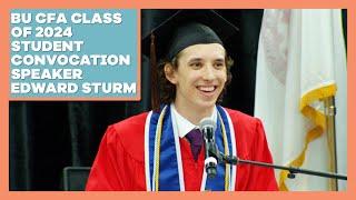 CFA 2024 Convocation Speech: Student Speaker Edward Sturm