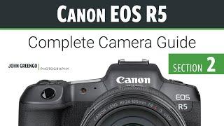 Canon R5: Complete Camera Guide [02-Camera Basics]