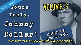 Old Time Radio Detective CompilationJohnny Dollar/Volume 8/Almost4 Hours/OTR With Beautiful Scenery