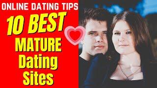 ️10 BEST MATURE Dating Sites 2024