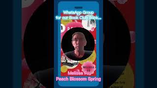 WhatsApp Group for our Book Club Book: Peach Blossom Spring by Melissa Fu