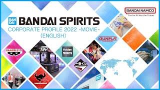 BANDAI SPIRITS　 CORPORATE PROFILE 2022 –MOVIE-　English