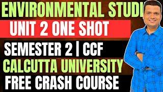 Envs One shot Final Episode| Complete Unit -2| Ba/Bsc/bCom Semester 2| Calcutta University