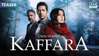 Kaffara | Redemption | Launch Promo - New Turkish Drama | Launching Promo | UB2O