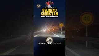 Sila Yolu 360 - 17.06.2025 Belgrad Sırbistan  Çıkış Niš Yolu Merkezden #sılayolu #gurbetci