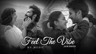 Feel The Vibes | HT Music | Arijit Singh Songs | Best of Arijit Singh 2023 | Bollywood Love Songs |