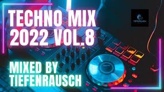 TECHNO MIX 2022 | VOL.8 | Mixed by TIEFENRAUSCH