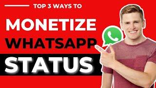  HOW TO MAKE MONEY FROM YOUR WHATSAPP STATUS