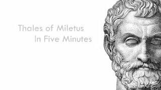Thales of Miletus in Five Minutes - The Pre-Socratic Philosophers