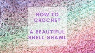 How to Crochet The Beautiful Shell Shawl