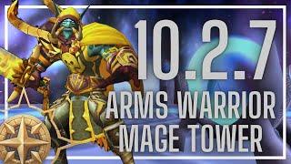 Arms Warrior Mage Tower | Closing the Eye | 10.2.7