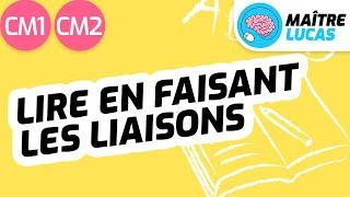 Lecture fluide : lire en faisant les liaisons CM1 - CM2 - Cycle 3 - Français