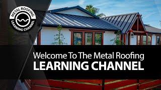 The Metal Roofing Learning Channel - Step By Step Metal Roofing Installation Videos and DIY Projects