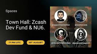 Zcash Town Hall Dev Fund and NU6