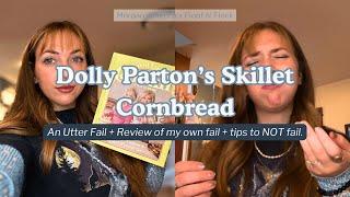 Cook Dolly Parton's Skillet Cornbread With Me - Watch Me Fail Miserably + A Tip on How to Succeed