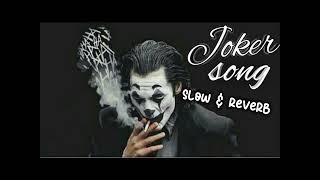 JOKER BGM [slow+reverb] joker music