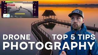 My Top 5 DRONE PHOTOGRAPHY Tips