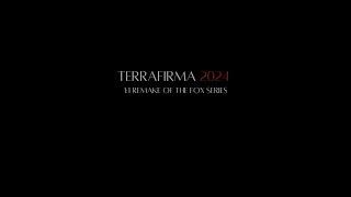 Terrafirma 2024 1:1 Remake