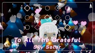 【𝐒𝐤𝐲 𝐂𝐨𝐭𝐋】 [Sheet] 「To All The Grateful」 - Sky Solar(Original) | SkyFest Concert | Sky Piano Music