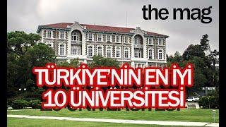 TÜRKİYE'NİN EN İYİ 10 ÜNİVERSİTESİ