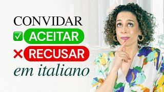 Aula de italiano #08 - Como convidar alguém, aceitar ou recusar um convite em italiano