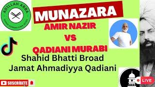 2689 - Munazara Amir Nazir Muslim VS Qadiani Murabi Elly Elly jamat Ahmadiyya Qadiani Part-2