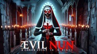 EVIL NUN Horror Story | KP HORROR STORY| Hindi Horror Stories | Real Horror Story