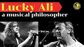 Lucky Ali | A musical philosopher